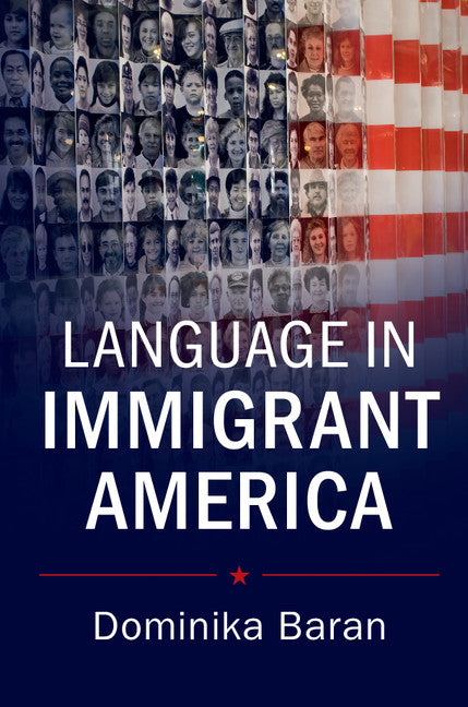 Language in Immigrant America (Paperback / softback) 9781107689817