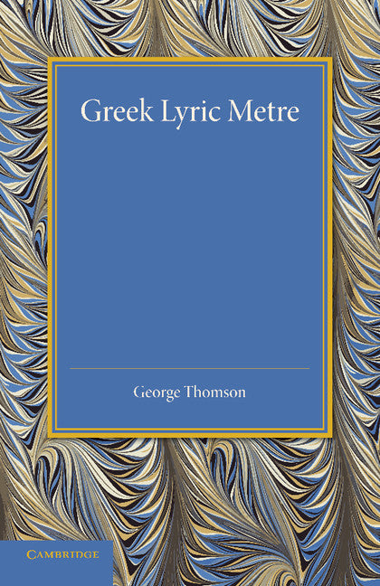 Greek Lyric Metre (Paperback / softback) 9781107690141