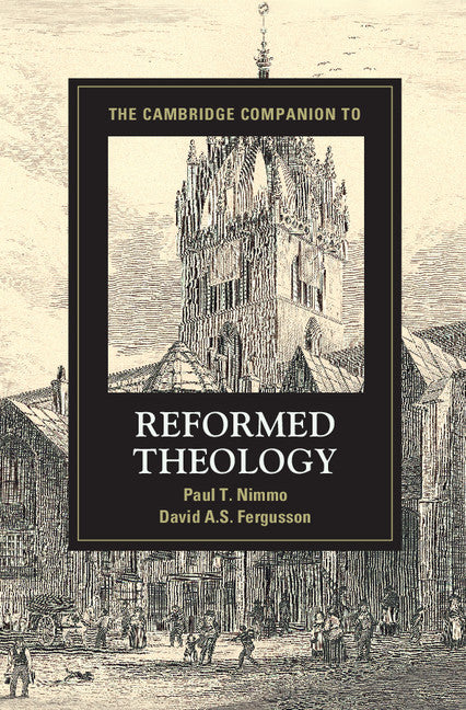 The Cambridge Companion to Reformed Theology (Paperback / softback) 9781107690547