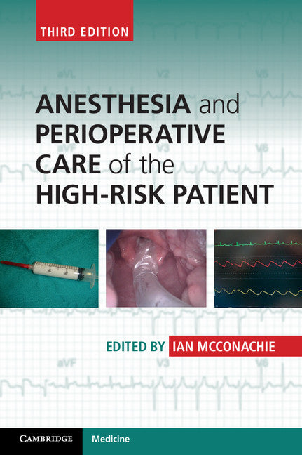 Anesthesia and Perioperative Care of the High-Risk Patient (Paperback / softback) 9781107690578