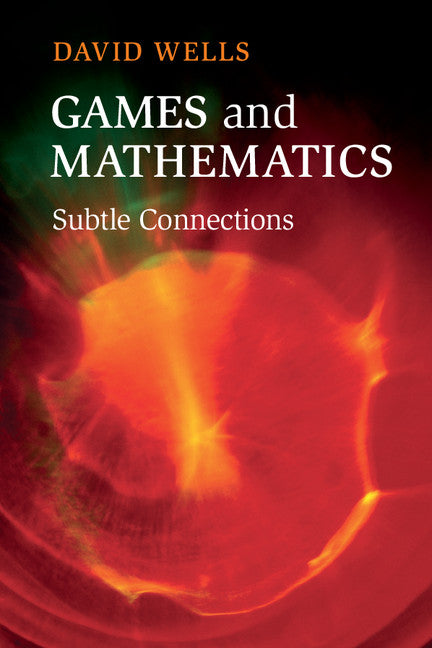 Games and Mathematics; Subtle Connections (Paperback / softback) 9781107690912