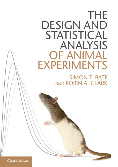 The Design and Statistical Analysis of Animal Experiments (Paperback / softback) 9781107690943