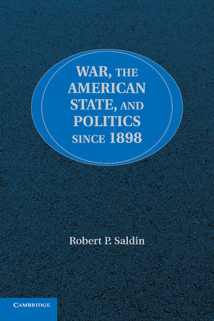 War, the American State, and Politics since 1898 (Paperback / softback) 9781107690981