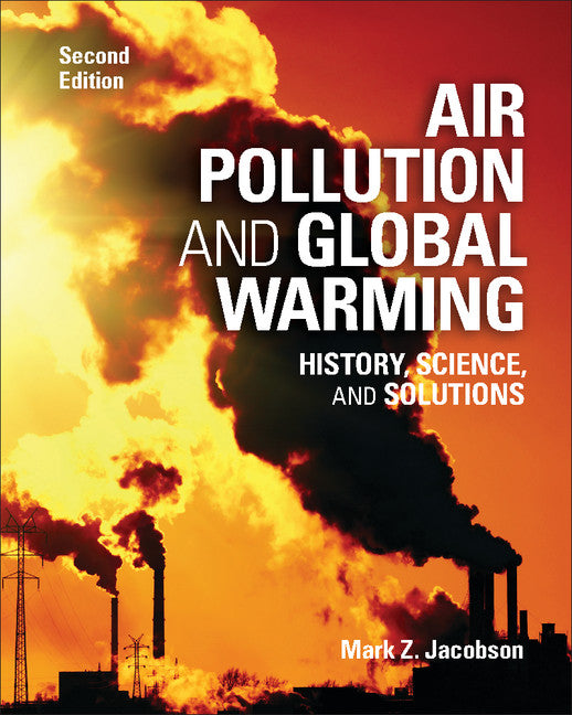 Air Pollution and Global Warming; History, Science, and Solutions (Paperback / softback) 9781107691155