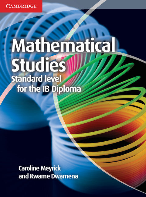 Mathematical Studies Standard Level for the IB Diploma Coursebook (Paperback / softback) 9781107691407