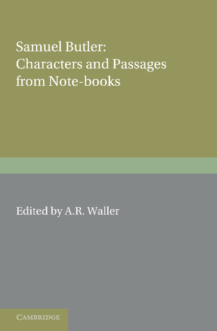 Samuel Butler: Characters and Passages from Note-Books (Paperback / softback) 9781107691810