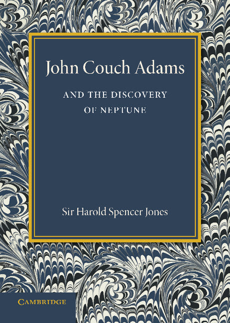 John Couch Adams and the Discovery of Neptune (Paperback / softback) 9781107691896