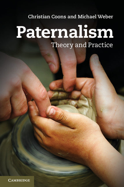 Paternalism; Theory and Practice (Paperback / softback) 9781107691964