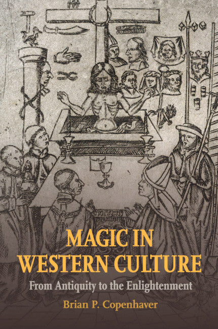 Magic in Western Culture; From Antiquity to the Enlightenment (Paperback / softback) 9781107692176