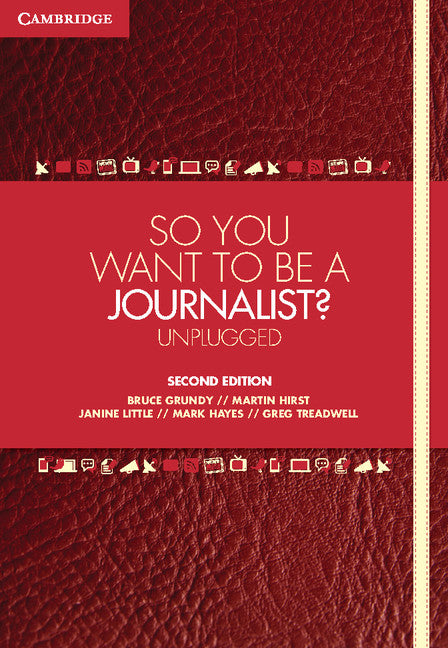 So You Want To Be A Journalist?; Unplugged (Paperback / softback) 9781107692824