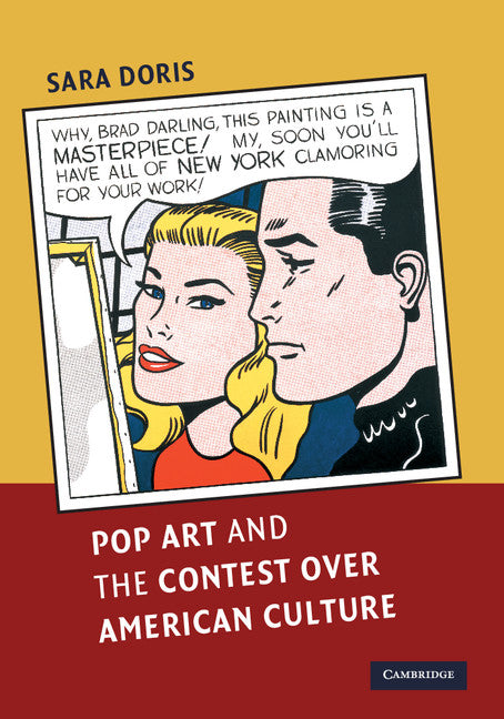 Pop Art and the Contest over American Culture (Paperback / softback) 9781107692909