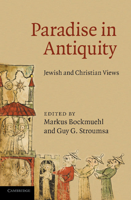 Paradise in Antiquity; Jewish and Christian Views (Paperback / softback) 9781107693128