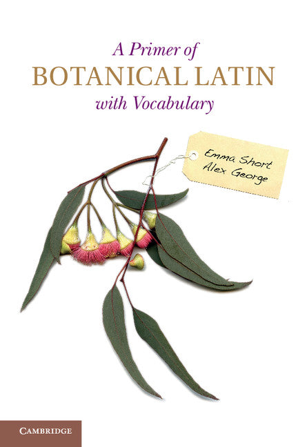 A Primer of Botanical Latin with Vocabulary (Paperback / softback) 9781107693753