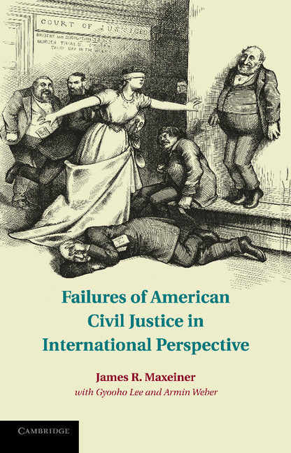 Failures of American Civil Justice in International Perspective (Paperback / softback) 9781107693791