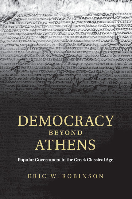 Democracy beyond Athens; Popular Government in the Greek Classical Age (Paperback / softback) 9781107694828