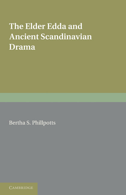 The Elder Edda and Ancient Scandinavian Drama (Paperback / softback) 9781107694842