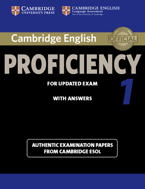 Cambridge English Proficiency 1 for Updated Exam Student's Book with Answers; Authentic Examination Papers from Cambridge ESOL (Paperback / softback) 9781107695047