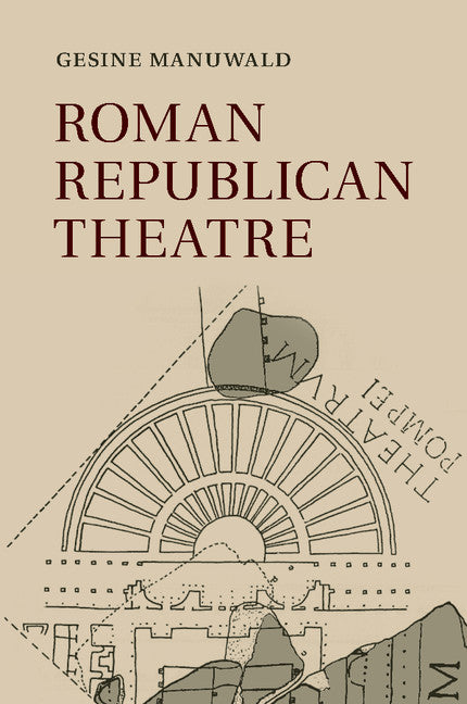 Roman Republican Theatre (Paperback / softback) 9781107696099