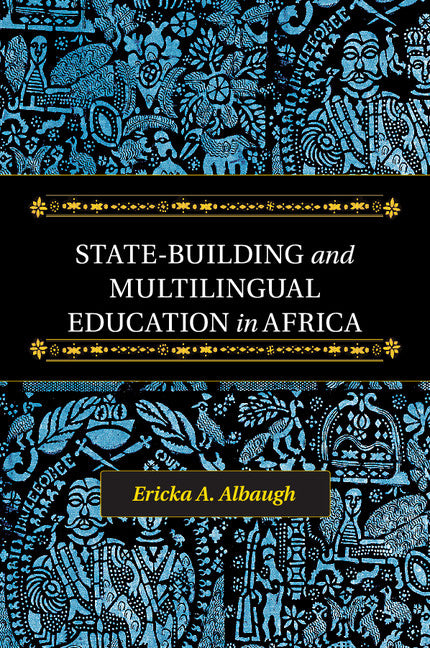 State-Building and Multilingual Education in Africa (Paperback / softback) 9781107696655