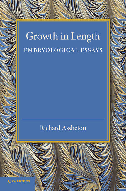 Growth in Length; Embryological Essays (Paperback / softback) 9781107696679