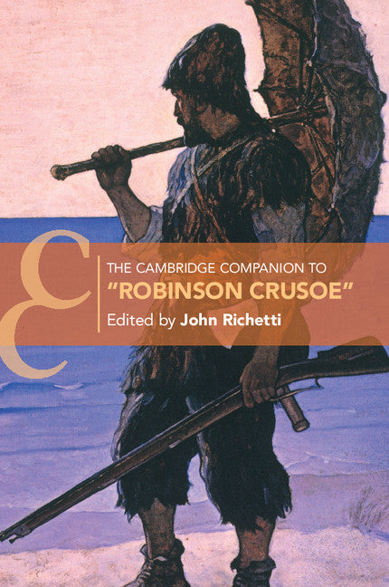 The Cambridge Companion to ‘Robinson Crusoe' (Paperback / softback) 9781107696808