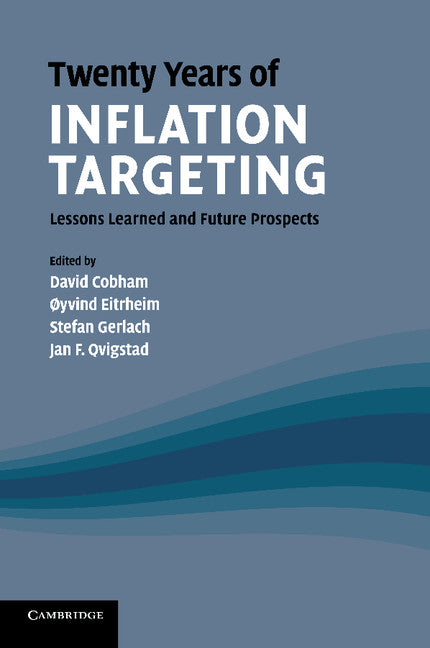 Twenty Years of Inflation Targeting; Lessons Learned and Future Prospects (Paperback / softback) 9781107696891
