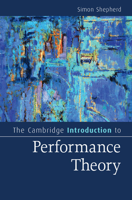 The Cambridge Introduction to Performance Theory (Paperback / softback) 9781107696945