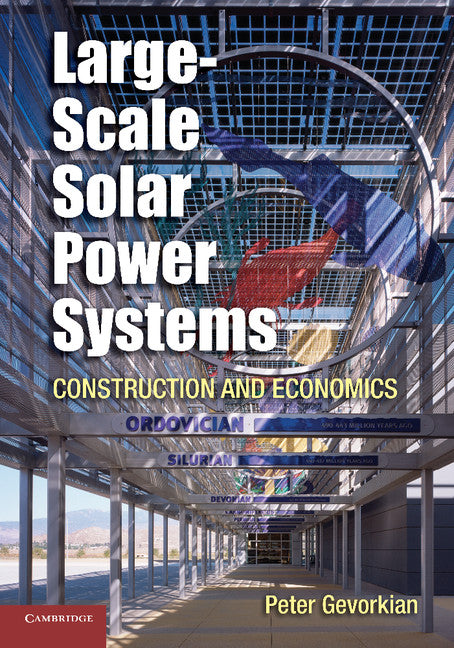 Large-Scale Solar Power Systems; Construction and Economics (Paperback / softback) 9781107697171