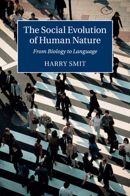 The Social Evolution of Human Nature; From Biology to Language (Paperback / softback) 9781107697553