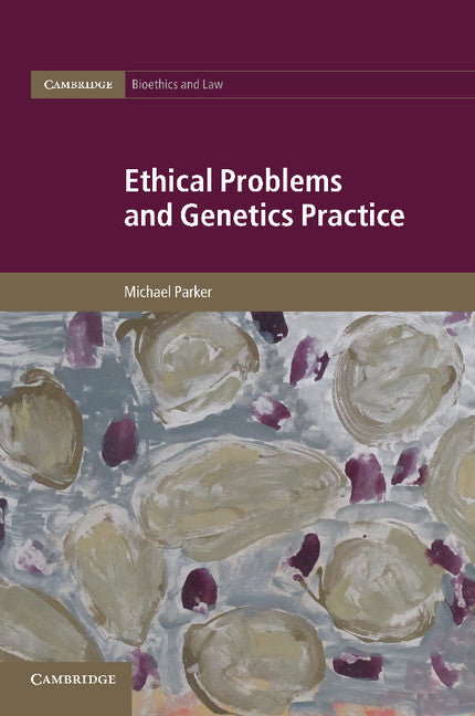 Ethical Problems and Genetics Practice (Paperback / softback) 9781107697799