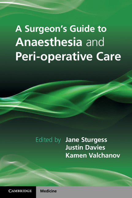 A Surgeon's Guide to Anaesthesia and Peri-operative Care (Paperback / softback) 9781107698079