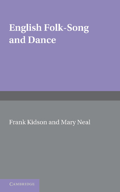 English Folk-Song and Dance (Paperback / softback) 9781107698253