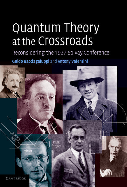 Quantum Theory at the Crossroads; Reconsidering the 1927 Solvay Conference (Paperback / softback) 9781107698314