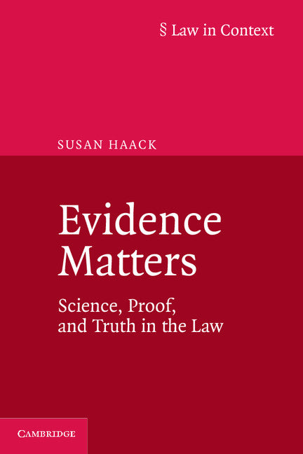 Evidence Matters; Science, Proof, and Truth in the Law (Paperback / softback) 9781107698345