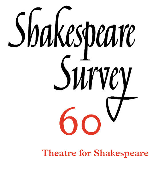 Shakespeare Survey: Volume 60, Theatres for Shakespeare (Paperback / softback) 9781107698529