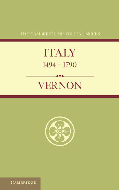 Italy from 1494 to 1790 (Paperback / softback) 9781107698673