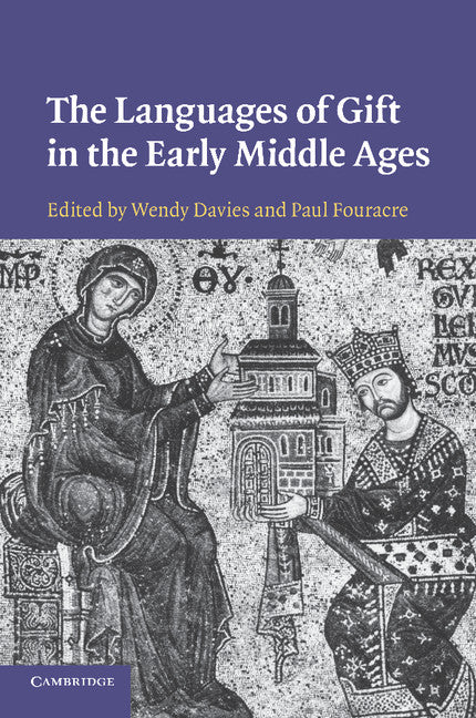 The Languages of Gift in the Early Middle Ages (Paperback / softback) 9781107698789