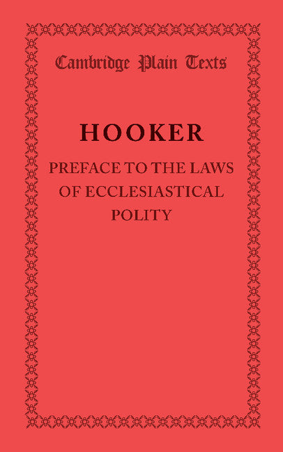 Preface to the Laws of Ecclesiastical Polity (Paperback / softback) 9781107698826