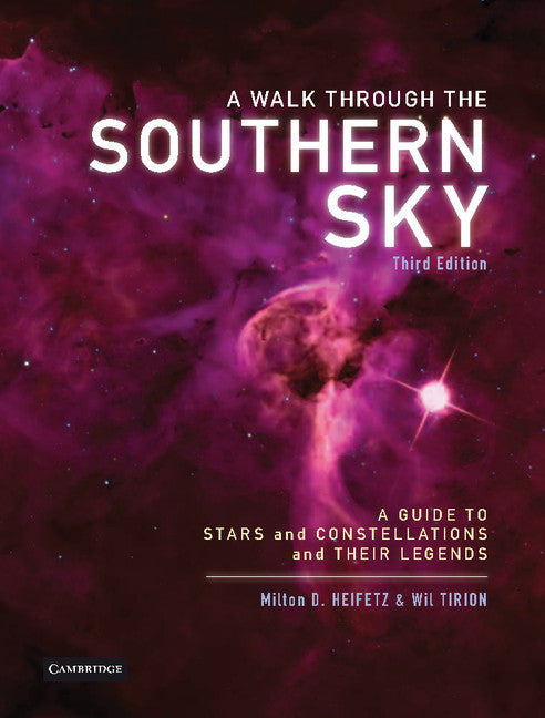 A Walk through the Southern Sky; A Guide to Stars, Constellations and Their Legends (Paperback / softback) 9781107698987