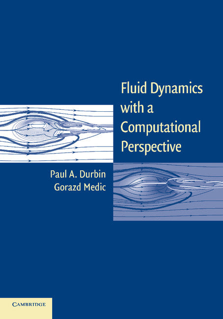 Fluid Dynamics with a Computational Perspective (Paperback / softback) 9781107699311