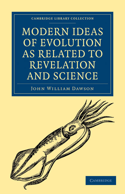 Modern Ideas of Evolution as Related to Revelation and Science (Paperback / softback) 9781108000239