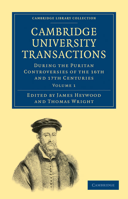Cambridge University Transactions during the Puritan Controversies of the 16th and 17th Centuries (Paperback / softback) 9781108000390