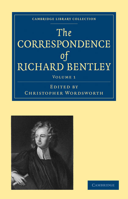 The Correspondence of Richard Bentley (Paperback / softback) 9781108000550