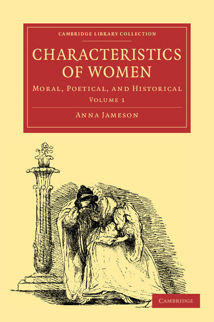 Characteristics of Women 2 Volume Paperback Set; Moral, Poetical and Historical (Multiple-component retail product) 9781108000970
