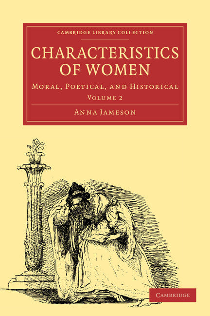 Characteristics of Women; Moral, Poetical and Historical (Paperback / softback) 9781108000994