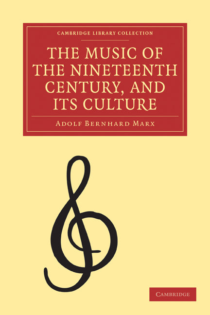 The Music of the Nineteenth Century and its Culture (Paperback / softback) 9781108001021