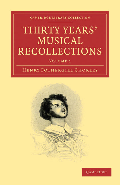 Thirty Years' Musical Recollections (Paperback / softback) 9781108001403