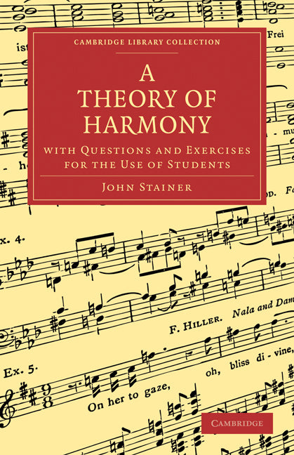 A Theory of Harmony; With Questions and Exercises for the Use of Students (Paperback / softback) 9781108001878