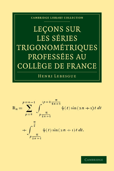Leçons sur les Séries Trigonométriques Proféssees au College de France (Paperback / softback) 9781108001922