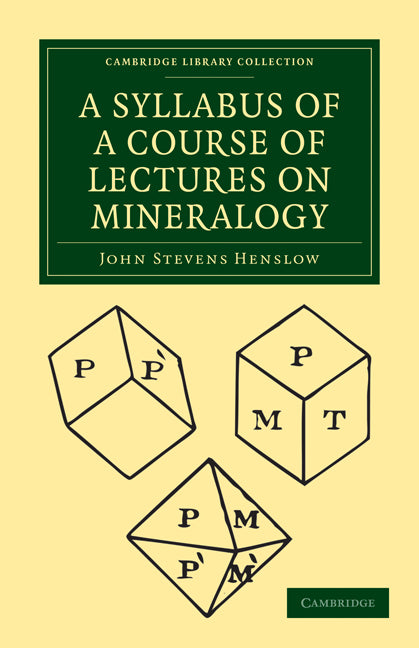 A Syllabus of a Course of Lectures on Mineralogy (Paperback / softback) 9781108002011